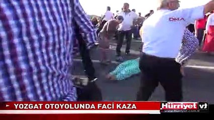 YOZGAT OTOYOLUNDA FACİ KAZA 4 ÖLÜ 3 YARALI
