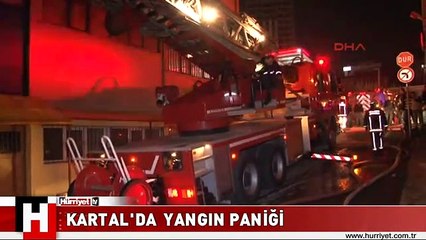 KARTAL'DA YANGIN PANİĞİ