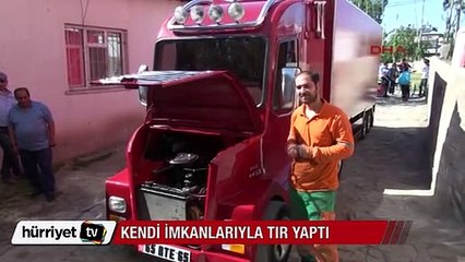 Kendi imkanlarıyla Türkiye'nin ilk TIR'ını yaptı