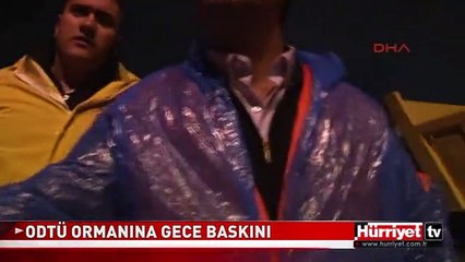 ODTÜ ORMANINA GECE BASKINI