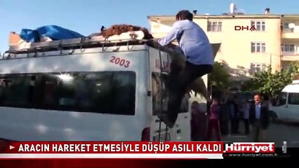 ARAÇ HAREKET EDİNCE ASILI KALDI