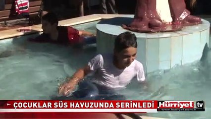 ÇOCUKLAR SÜS HAVUZUNDA SERİNLEDİ