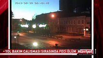 YOL ÇALIŞMASI SIRASINDA FECİ ÖLÜM