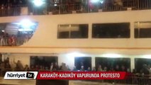 Karaköy-Kadıköy vapurunda protesto