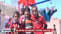 Bu köyde tam 250 Mehmet Öztürk yaşıyor