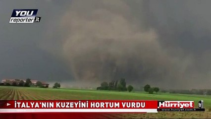 İTALYA'NIN KUZEYİNİ HORTUM VURDU