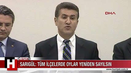 Sarıgül: İstanbul oyları yeniden sayılsın