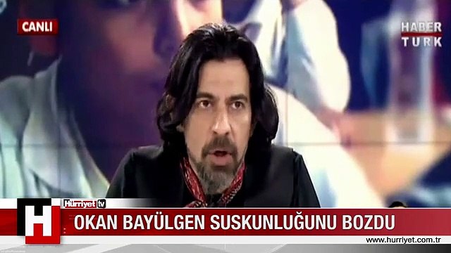 ÜNLÜ ŞOVMEN OKAN BAYÜLGEN SUSKUNLUĞUNU BOZDU
