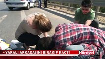 KAZA YAPTI, YARALI ARKADAŞINI BIRAKIP KAÇTI