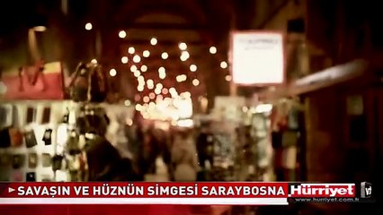 SAVAŞIN VE HÜZNÜN SİMGESİ SARAYBOSNA