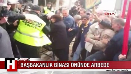 BAŞBAKANLIK BİNASI ÖNÜNDE ARBEDE