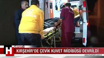 KIRŞEHİR'DE ÇEVİK KUVET MİDİBÜSÜ DEVRİLDİ: 3 ŞEHİT