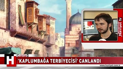 'KAPLUMBAĞA TERBİYECİSİ' CANLANDI