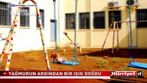 YAĞMURUN ARDINDAN BİR IŞIK DOĞDU