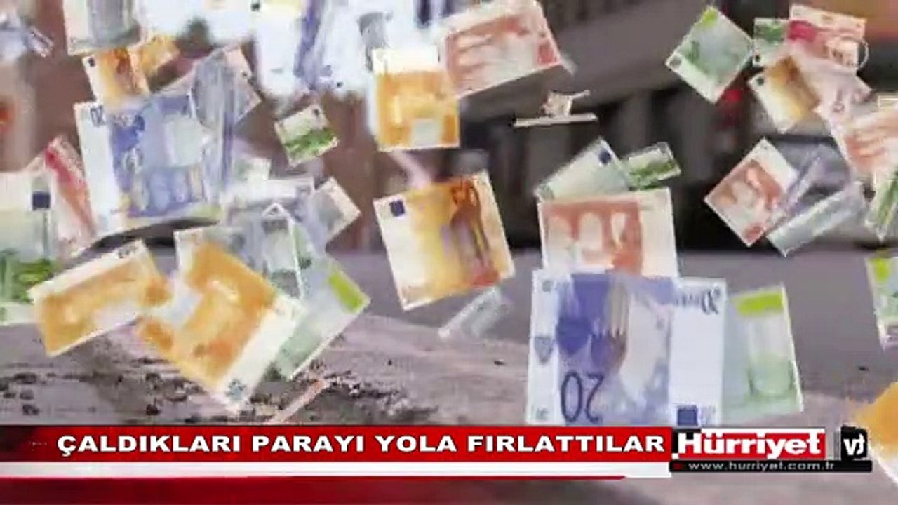 SOYGUNCULARIN FIRLATTIĞI PARALAR YAĞMALANDI