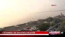 İSTANBUL'DA SİS ETKİLİ OLUYOR