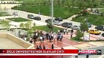 DİCLE ÜNİVERSİTESİ'NDE OLAYLAR ÇIKTI