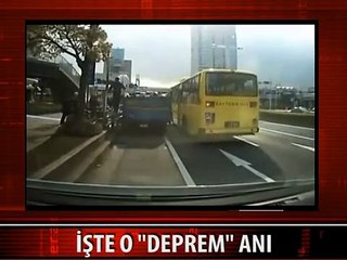 İŞTE O "DEPREM" ANI
