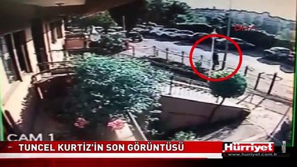 TUNCEL KURTİZ'İN SON GÖRÜNTÜSÜ