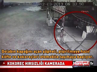 KOKOREÇ HIRSIZLIĞI GÜVENLİK KAMERASINDA