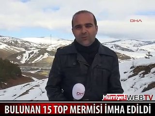 ERZİNCAN'DA ARAZİDE 15 TOP MERMİSİ BULUNDU VE İMHA EDİLDİ