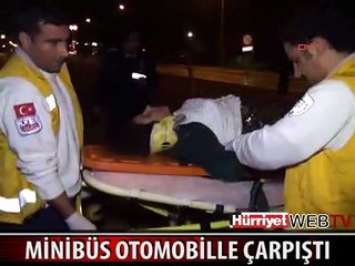 MİNİBÜS OTOMOBİLE ÇARPTI: 1 ÖLÜ, 9 YARALI