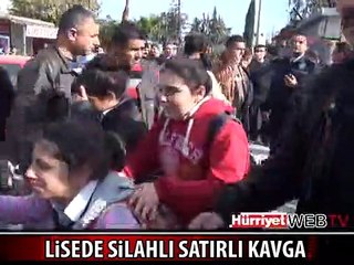 LİSEDE SİLAHLI, SATIRLI KAVGA