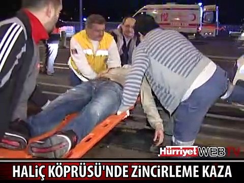 HALİÇ KÖPRÜSÜ'NDE ZİNCİRLEME KAZA