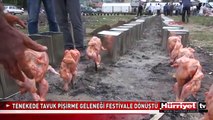 TENEKEDE TAVUK PİŞİRME GELENEĞİ FESTİVALE DÖNÜŞTÜ