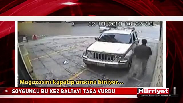 SOYGUNCU BU KEZ BALTAYI TAŞA VURDU