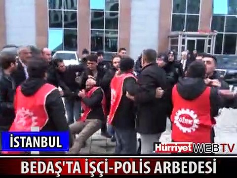 BEDAŞ'TA İŞÇİ-POLİS ARBEDESİ YAŞANDI