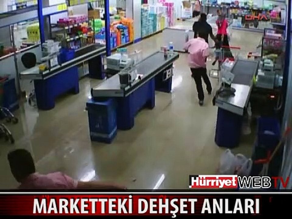 MERSİN'DE MARKETTE DEHŞET KAMERADA
