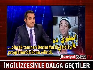 İNGİLİZCESİYLE DALGA GEÇTİLER