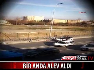 ARAÇ BİR ANDA ALEV TOPUNA DÖNDÜ
