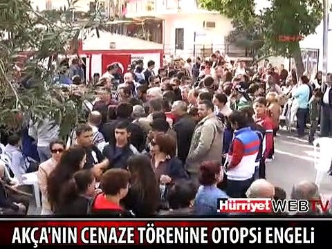 ŞEHİT ER AKÇA’NIN CENAZE TÖRENİNE OTOPSİ ERTELEMESİ