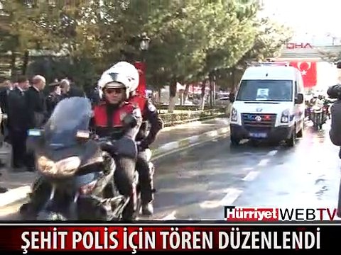 ŞEHİT POLİS İÇİN TÖREN DÜZENLENDİ