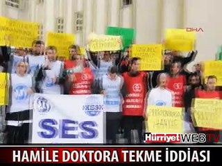 HAMİLE DOKTORA TEKME İDDİASI