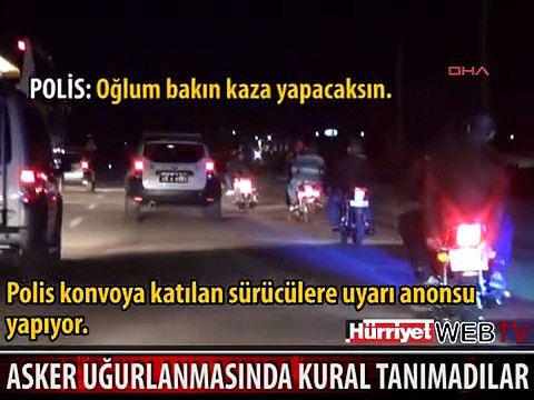 FETHİYE'DE TEHLİKELİ ASKER UĞURLAMASI