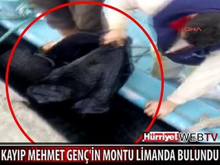 ŞİLE'DE KAYIP MEHMET GENÇ'İN MONTU LİMANDA BULUNDU