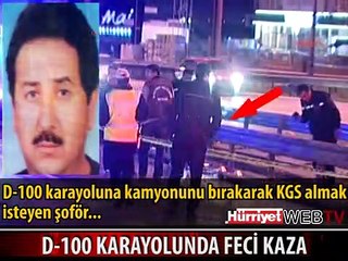 KGS ALMAK İSTEYEN KAMYON ŞOFÖRÜ CANINDAN OLDU