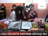 LİSELİ ÖZLEM'İN ARDINDAN ARKADAŞLARI HÜNGÜR HÜNGÜR AĞLADI