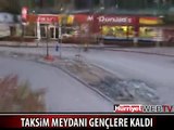 TAKSİM MEYDANI GENÇLERE KALDI