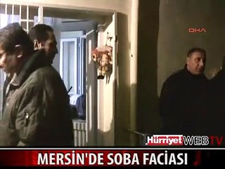 MERSİN'DE SOBA FACİASI  2 ÖLÜ, 1 YARALI