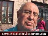 AYVALIK BELEDİYESİ'NE POLİS BASKINI