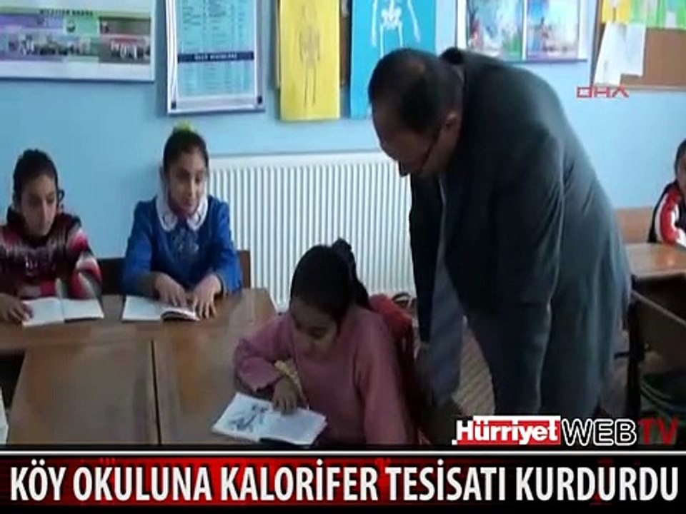 GÖREV YAPTIĞI KÖY OKULUNA KALORİFER TESİSATI KURDURDU