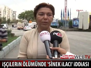İNŞAAT İŞÇİLERİNİN ÖLÜMÜNDE "SİNEK İLACI" İDDİASI