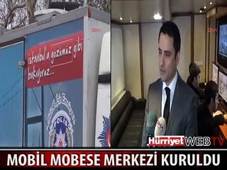 TAKSİM'DE MOBİL MOBESE MERKEZİ KURULDU