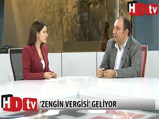 ‘ZENGİN VERGİSİ’ GELİYOR