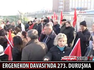 ERGENEKON DAVASI'NDA 273. DURUŞMA
