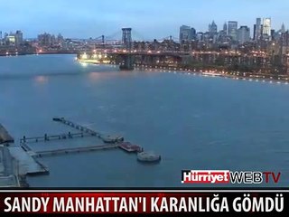 SANDY MANHATTAN'I KARANLIĞA GÖMDÜ